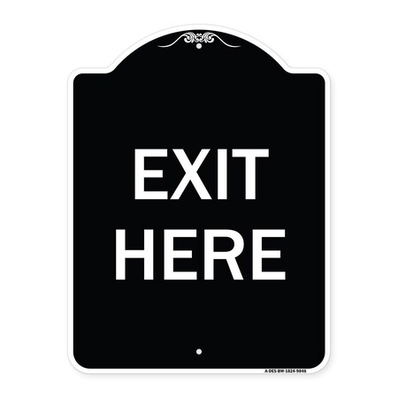 Signmission Designer Series Sign-Exit Here, Black & White Heavy-Gauge Aluminum, 24" H, 18" L, BW-1824-9846 A-DES-BW-1824-9846